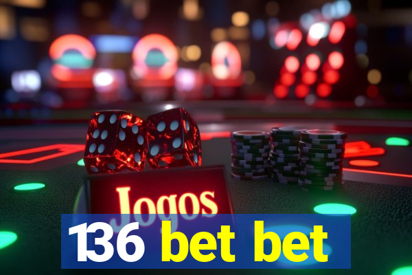 136 bet bet